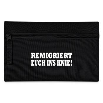 remigriert euch ins knie - Federtasche - Schwarz - Vorne
