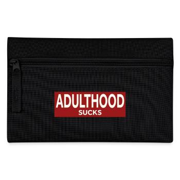 ADULTHOOD SUCKS - Pencil Case - black - Front