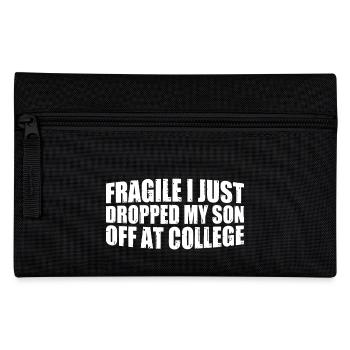 Fragile I Just Dropped My Son Off At College 8 - Federtasche - Schwarz - Vorne