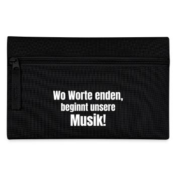 Wo Worte enden, beginnt unsere Musik - Federtasche - Schwarz - Vorne