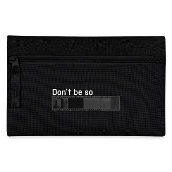 „Don't be so negative“ w - Federtasche - Schwarz - Vorne