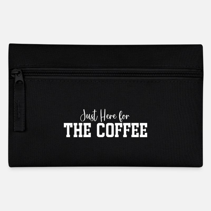 Je suis juste là pour le café - Trousse - noir