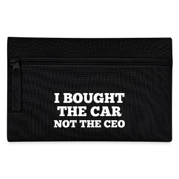 I bought the car not the ceo - Pencil Case - black - Front