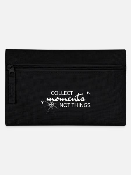 Collect Moments not Things - Pencil Case - black
