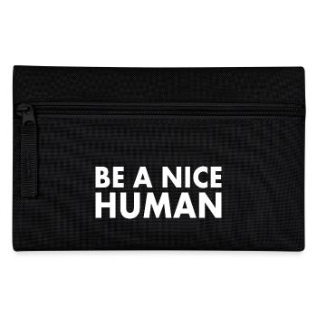 Be a nice human - Pencil Case - black - Front