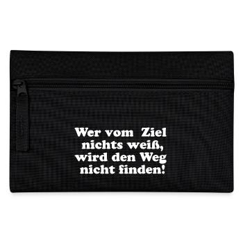 Das gute T-Shirt Wer vom Ziel weiss, ... - Federtasche - Schwarz - Vorne