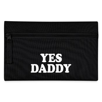 Yes daddy - Pencil Case - black - Front