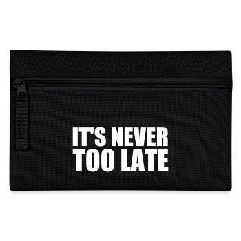 It's never too late - Pencil Case - black - Front