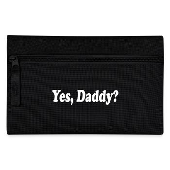 Yes daddy - Pencil Case - black - Front