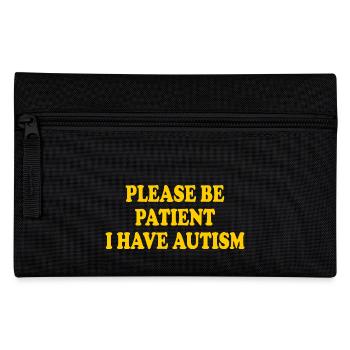 please be patient i have autism - Trousse - noir - Devant