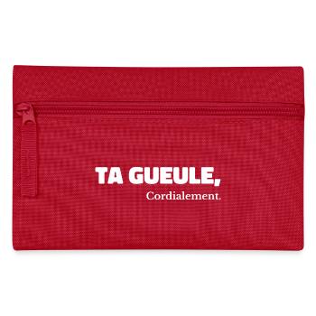 Ta Gueule Cordialement Phrase Drôle - Trousse - rouge - Devant