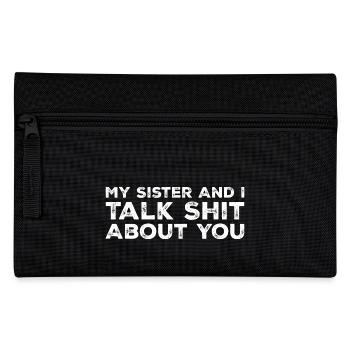Meine Schwester und ich reden Scheiße über dich - Federtasche - Schwarz - Vorne