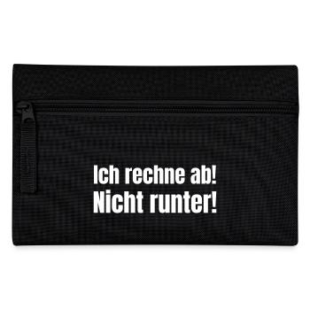 Ich rechne ab! Nicht runter! - Federtasche - Schwarz - Vorne