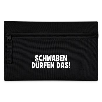 Schwaben dürfen das! - Cooler Spruch - Federtasche - Schwarz - Vorne