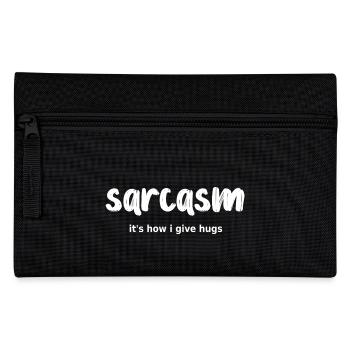 sarcasm its how I give hugs - Pencil Case - black - Front