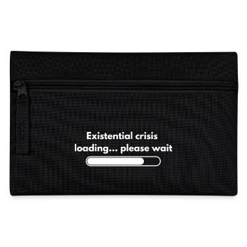 Existential Crisis Loading Please Wait Shirt - Pencil Case - black - Front