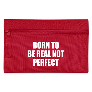 born to be real not perfect - Federtasche - Rot - Vorne
