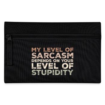 My level of sarcasm depends your level f stupidity - Pencil Case - black - Front