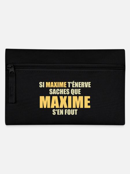 Wenn Maxime dich nervt, sei dir bewusst, dass Maxime sich einen Dreck darum schert - Federtasche - Schwarz