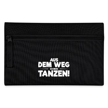 Aus dem Weg ich muss tanzen - Federtasche - Schwarz - Vorne