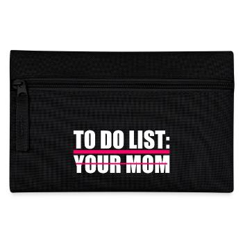To do list your mom - Federtasche - Schwarz - Vorne
