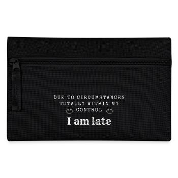 Due to circumstances totally in my control - Pencil Case - black - Front