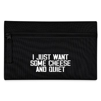 I Just Want Some Cheese and Quiet | Funny Cheezy - Pencil Case - black - Front