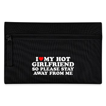 I LOVE HOT GIRLFRIEND SO PLEASE STAY AWAY - Pencil Case - black - Front