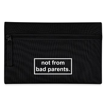 not from bad parents - Pencil Case - black - Front