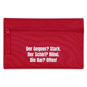 Gegner stark, Schiri blind, bar offen! - Federtasche - Rot - Vorne