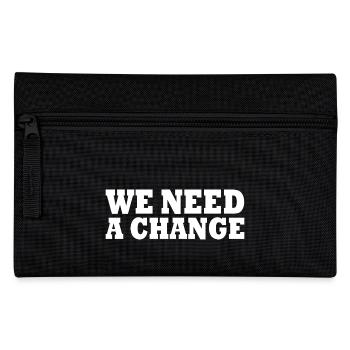 We need a change - Pencil Case - black - Front