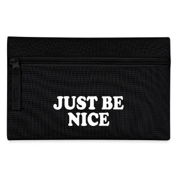 Just be nice - Pencil Case - black - Front