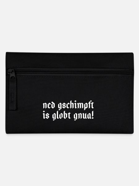 Bayrisch! ned scolds est globt gnua - Trousse - noir