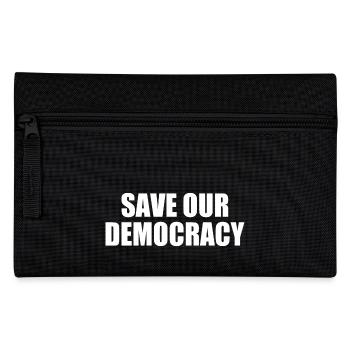 Save our democracy - Pencil Case - black - Front