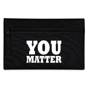 You matter - Pencil Case - black - Front