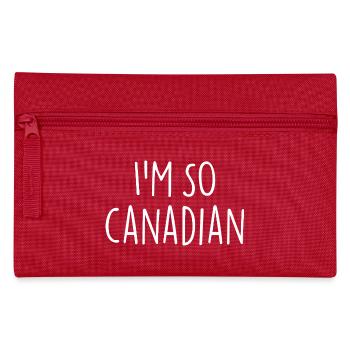 I'M SO CANADIAN Canadian Canada - Pencil Case - red - Front