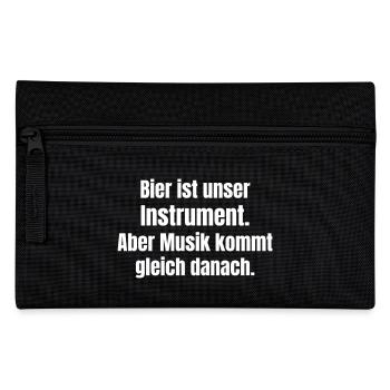 Bier ist unser Instrument. Aber Musik kommt danach - Federtasche - Schwarz - Vorne
