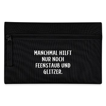 Manchmal hilft nur noch Feenstaub und Glitzer. - Federtasche - Schwarz - Vorne