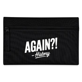 Again History Repeating Itself Funny Saying - Pencil Case - black - Front