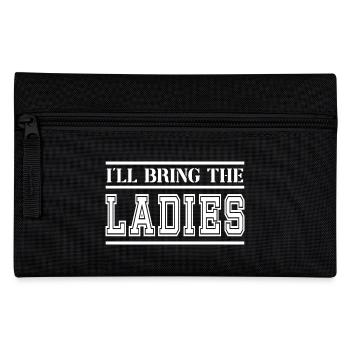 I'll Bring The Ladies - Mens Funny Bachelor Party - Pencil Case - black - Front