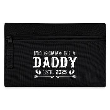 Im going to be a daddy 2025 | Funny Soon To Be Daddy - Pencil Case - black - Front