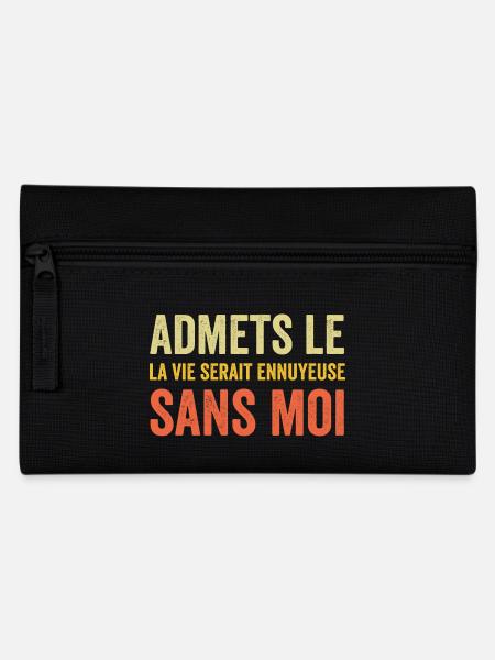 t-shirt citation humour vie ennuyeuse sans moi - Trousse - noir