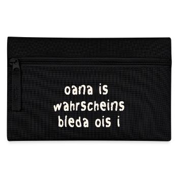 Lustiger Bayerischer Spruch - Federtasche - Schwarz - Vorne