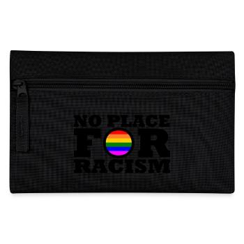No place for racism - Pencil Case - black - Front
