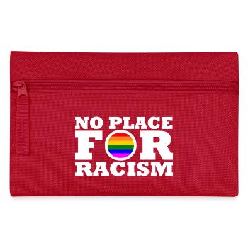 No place for racism - Pencil Case - red - Front