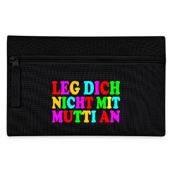 Leg dich nicht mit mutti an - Federtasche - Schwarz - Vorne