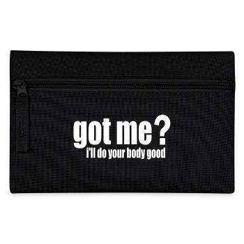 got me? i'll do your body good - Pencil Case - black - Front