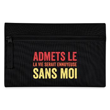t-shirt quote humor boring life without me - Pencil Case - black - Front