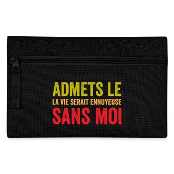 t-shirt quote humor boring life without me - Pencil Case - black - Front