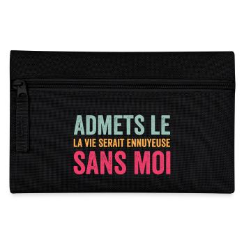 t-shirt quote humor boring life without me - Pencil Case - black - Front
